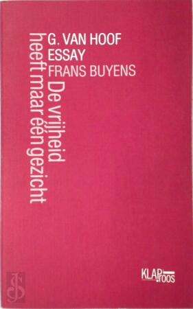 Frans Buyens De vijheid heeft maar één gezicht - G. van Hoof