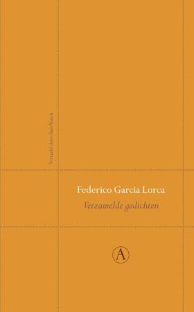 Verzamelde gedichten - Perpetua reeks - Federico Garcia Lorca ; Federico García Lorca Verzamelde gedichten - Perpetua reeks - Federico Garcia Lorca ; Federico García Lorca