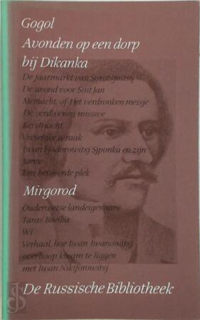 Verzamelde werken : Deel 1. Avonden op een dorp bij Dikanka / Mirgorod - N.W. Gogol Verzamelde werken : Deel 1. Avonden op een dorp bij Dikanka / Mirgorod - N.W. Gogol