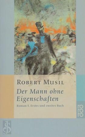 Der Mann ohne Eigenschaften 1 - Robert Musil