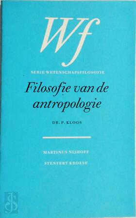 Filosofie van de antropologie - Kloos Filosofie van de antropologie - Kloos