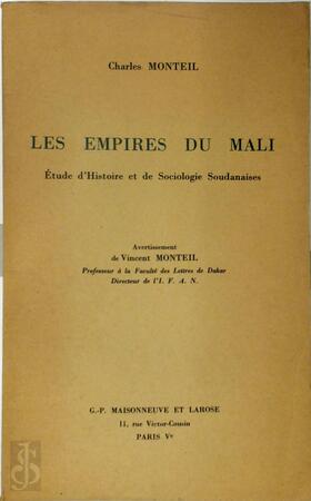 Les empires du Mali - Charles Monteil