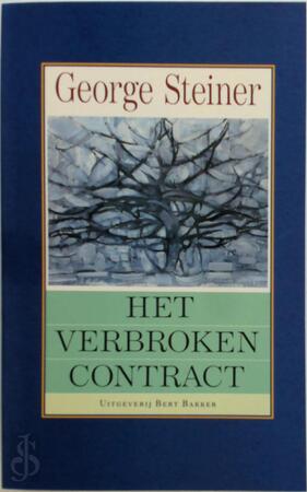 Verbroken contract - George Steiner Verbroken contract - George Steiner