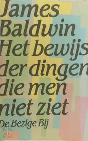 Het bewijs der dingen die men niet ziet - James Baldwin, Leonoor Broeder