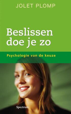 Beslissen doe je zo - Jolet Plomp Beslissen doe je zo - Jolet Plomp