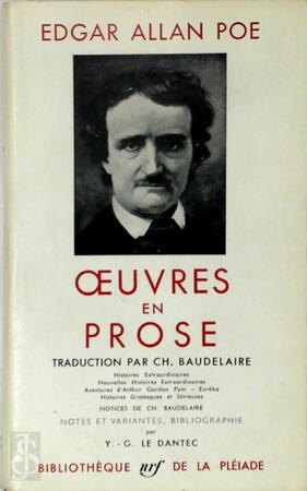 Œuvres en prose - Edgar Allan Poe, Charles Baudelaire, Yves-Gèrard Le Dantec