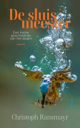 De sluismeester - Christoph Ransmayr