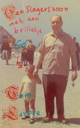 Een slagerszoon met een brilletje - Tom Lanoye