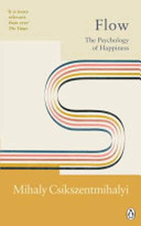 Flow - Mihaly Csikszentmihalyi Flow - Mihaly Csikszentmihalyi