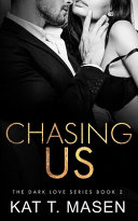 Chasing Us - Kat T.Masen Chasing Us - Kat T.Masen