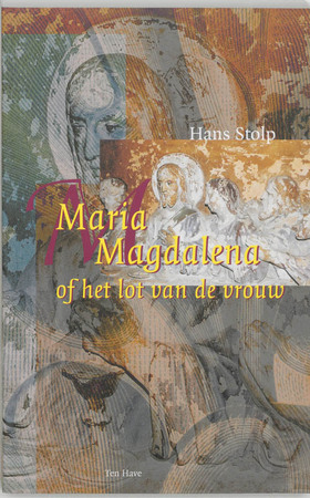 Maria Magdalena, of Het lot van de vrouw - Hans Stolp