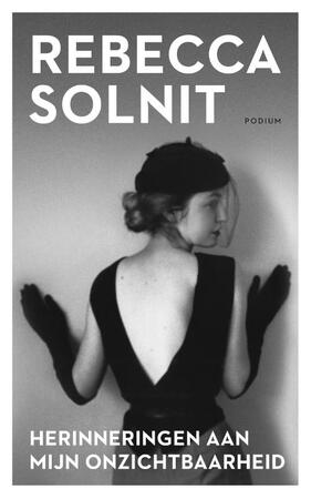Herinneringen aan mijn onzichtbaarheid - Rebecca Solnit Herinneringen aan mijn onzichtbaarheid - Rebecca Solnit