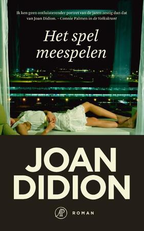 Het spel meespelen - Joan Didion Het spel meespelen - Joan Didion