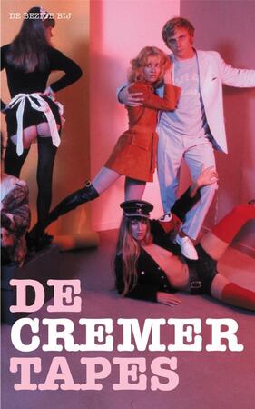 De Cremer Tapes - Jan Cremer De Cremer Tapes - Jan Cremer