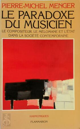 Le paradoxe du musicien - Pierre-Michel Menger