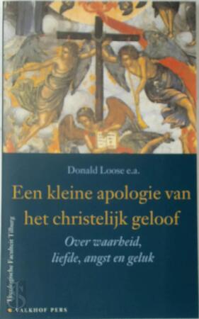 Een kleine apologie van het christelijk geloof - Donald Loose Een kleine apologie van het christelijk geloof - Donald Loose