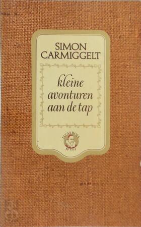kleine avonturen aan de tap - Simon Carmiggelt