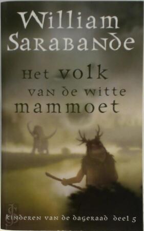 Het volk van de witte mammoet - William Sarabande, Jan Steemers