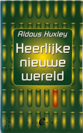Heerlijke nieuwe wereld - A. Huxley Heerlijke nieuwe wereld - A. Huxley