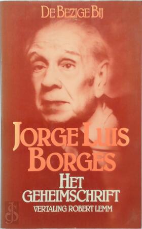 Het geheimschrift - Jorge Luis Borges, Robert Lemm [Vert.]