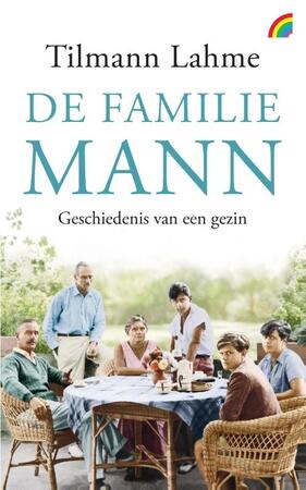 De familie Mann - Tilmann Lahme