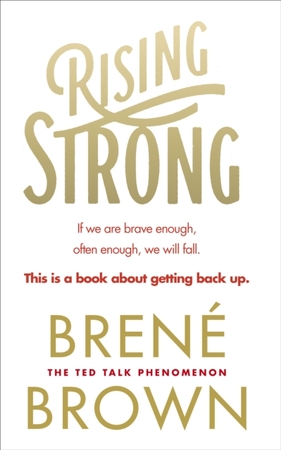 Rising Strong - Brene Brown