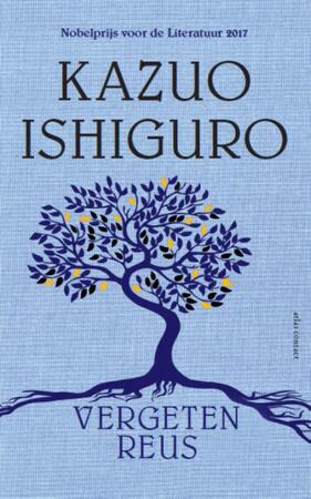 Vergeten reus - Kazuo Ishiguro Vergeten reus - Kazuo Ishiguro
