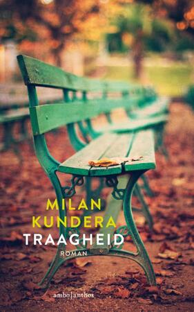 De traagheid - Milan Kundera De traagheid - Milan Kundera