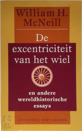 De excentriciteit van het wiel - William H. Macneill