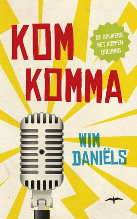 Komkomma - Wim Daniels, Wim Daniëls