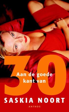 Aan de goede kant van 30 - Saskia Noort Aan de goede kant van 30 - Saskia Noort