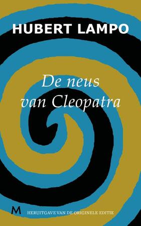 De neus van Cleopatra - Hubert Lampo De neus van Cleopatra - Hubert Lampo