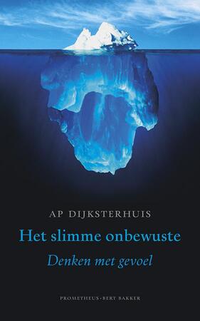 Het slimme onbewuste - Ap Dijksterhuis Het slimme onbewuste - Ap Dijksterhuis