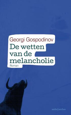 De wetten van de melancholie - Georgi Gospodinov De wetten van de melancholie - Georgi Gospodinov