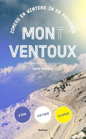 Mon(t) Ventoux - Ingrid Castelein Mon(t) Ventoux - Ingrid Castelein