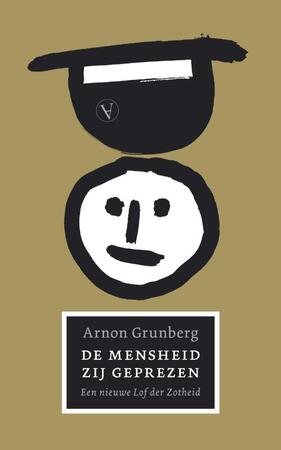 De Mensheid zij geprezen - Arnon Grunberg De Mensheid zij geprezen - Arnon Grunberg