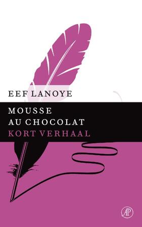 Mousse au chocolat - Eef Lanoye Mousse au chocolat - Eef Lanoye