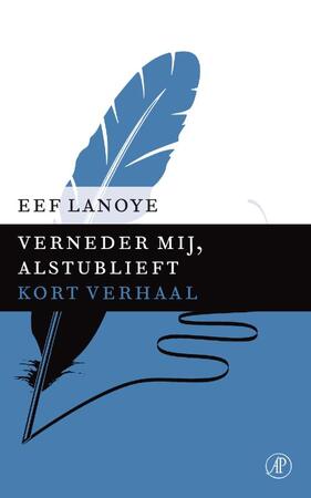 Verneder mij, alstublieft - Eef Lanoye Verneder mij, alstublieft - Eef Lanoye