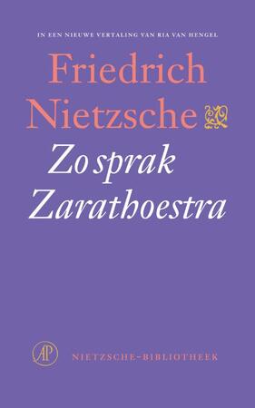 Zo sprak Zarathoestra - Nietzsche-bibliotheek - Friedrich Nietzsche Zo sprak Zarathoestra - Nietzsche-bibliotheek - Friedrich Nietzsche