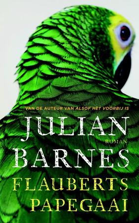 Flauberts papegaai - Julian Barnes Flauberts papegaai - Julian Barnes