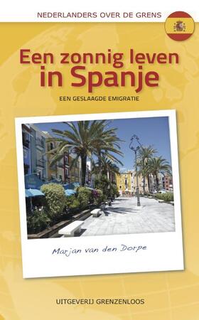 Een zonnig leven in Spanje - Marjan van den Dorpe