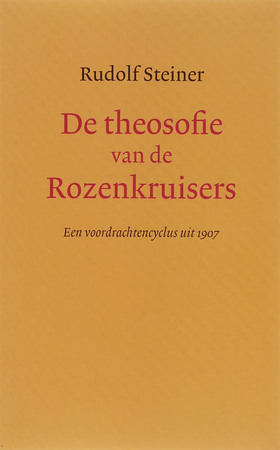 De theosofie van de Rozenkruisers - Rudolf Steiner, G. Zunneberg