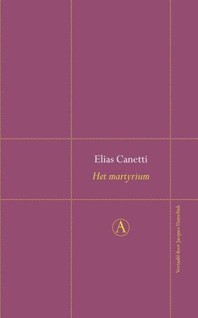 Het martyrium - Perpetua reeks - E. Canetti Het martyrium - Perpetua reeks - E. Canetti