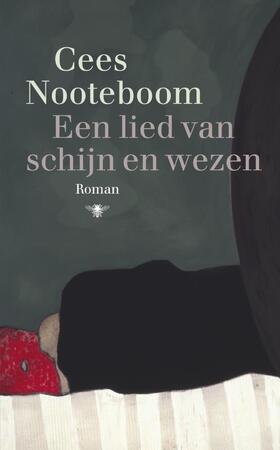 Een lied van schijn en wezen - Cees Nooteboom Een lied van schijn en wezen - Cees Nooteboom