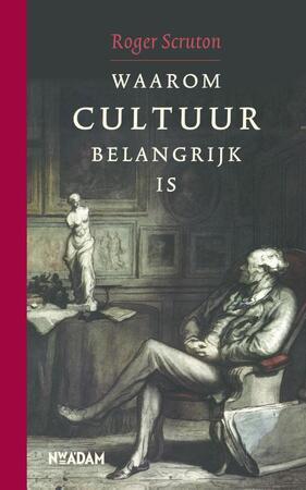 Waarom cultuur belangrijk is - Roger Scruton Waarom cultuur belangrijk is - Roger Scruton