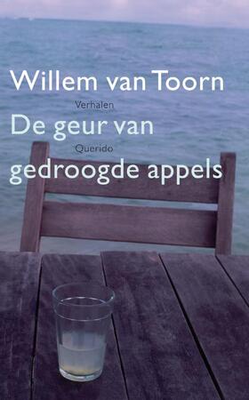 De geur van gedroogde appels - Willem van Toorn