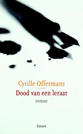 Dood van een leraar - Cyrille Offermans