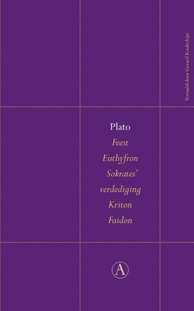 Feest / Euthyfron / Sokrates' verdediging / Kriton / Faidon - Plato Feest / Euthyfron / Sokrates' verdediging / Kriton / Faidon - Plato