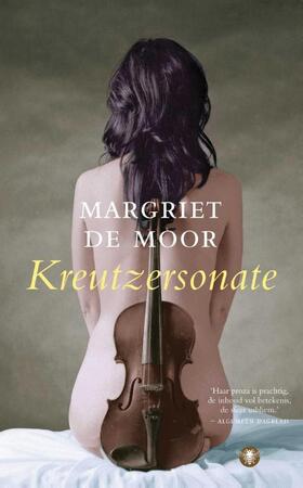 Kreutzersonate - Margriet de Moor Kreutzersonate - Margriet de Moor