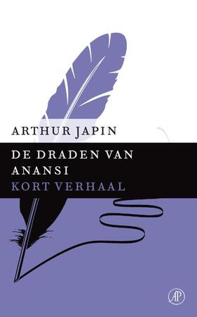De draden van Anansi / Kort verhaal - Arthur Japin De draden van Anansi / Kort verhaal - Arthur Japin
